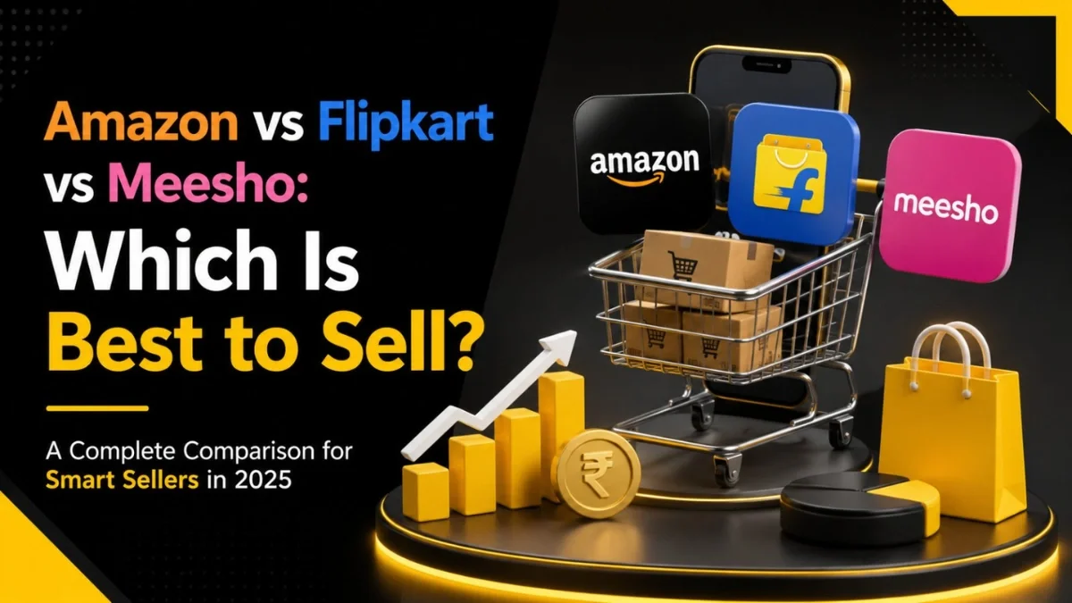 Comparison of Amazon, Flipkart and Meesho marketplaces for online sellers in India